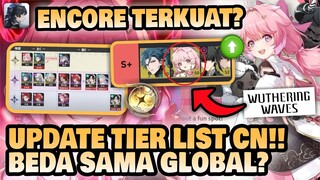 ENCORE DPS TERBAIK??! Update Tier List Wuthering Waves 🤔 | Wuthering Waves CN Tier List 1.0