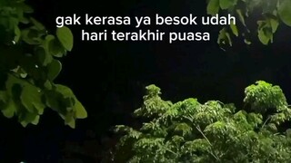 huhuhu gak kerasa ya besok udah hari terakhir puasa :')