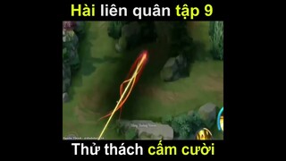 Thử thách cấm cười : Hài liên quân tập 9