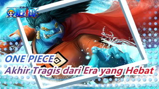 ONE PIECE | [Menyentuh/Epik] AkhirTragisSebuahEraHebat! (Klik &PastikanKalianMenontonnya)