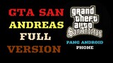 GTA SANANDREAS FULL VERSION PANG ANDROID PHONE