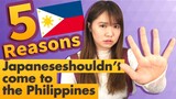 5 Reasons Why Japanese shouldn't Come to lớn The Philippines