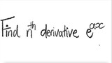 Find nth derivative of e^(ax)