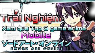 Review Lần Đầu Trải Nghiệm Cũng Như Xem Qua Top 3 Game Sword Art Online Xịn Xò Nhất Trên Mobile....