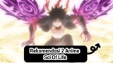 Rekomendasi 2 Anime Sci Of Life|BstationRewind2022|MC OverPower!