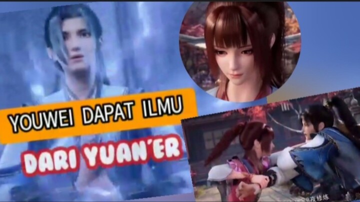 Youwei Dapat Ilmu dari Yuan'er