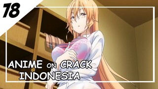 Aku Pamit Ke Kamar Mandi [ Anime On Crack Indonesia ] 78