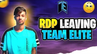 RDP LEAVING TEAM ELITE FULL CONFIRM 😭😭 || RDP LEAVING TEAM ELITE || TEAM ELITE || UW ESPORTZ