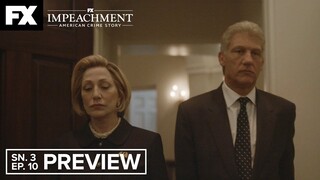 Impeachment: American Crime Story | The Wilderness - Finale Preview | FX