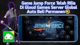 Main JumpForce Di Android Gloud Games