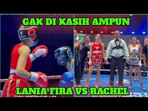 TANPA AMPUN! LANIA FIRA VS RACHEL || HASIL TINJU LANIA FIRA VS RACHEL