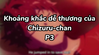 Khoảng khắc kawaii của Chizuru-chan p3|#anime #animeromance