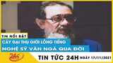 Nghệ sĩ lồng tiếng Văn Ngà qua đời ở tuổi 63 do bệnh tim | Tv24h