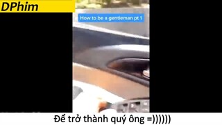 làm thể để trở thành 1 quý ông... =)) #memes #movies