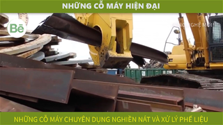 be13-3 - Những cỗ máy chuyên dụng xử lý phế liệu