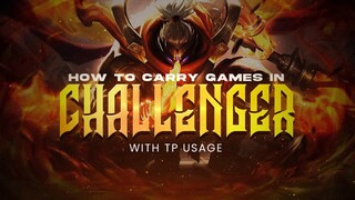 How I carry games in challenger with good TPs