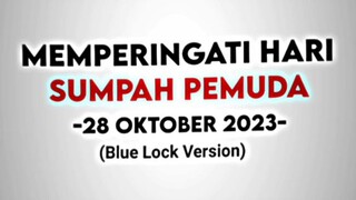 Memperingati Hari Sumpah Pemuda(Blue Lock)