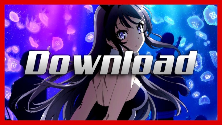 Download Seishun Buta Yarou wa Bunny Girl-senpai no Yume wo Minai (13/13) [MEGA] [Sub/Eng HD]