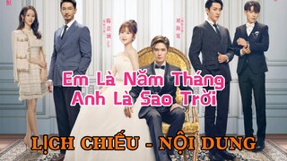 Em Là Năm Tháng Anh Là Sao Trời [LỊCH CHIẾU - NỘI DUNG]