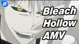 Hollowing | Bleach AMV_V2