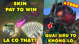 TOP khoảnh khắc điên rồ nhất LMHT #41: Skin "pay to win" là có thật, Quái siêu to khổng lồ x1000 lần