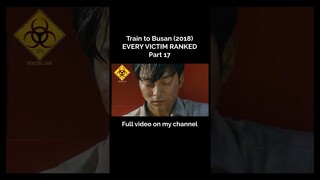 Ranking Every Victim in Train to Busan (2018) | Part 17