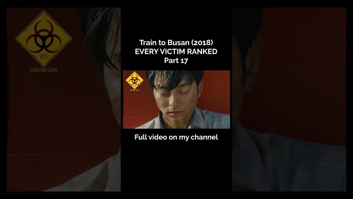 Ranking Every Victim in Train to Busan (2018) | Part 17