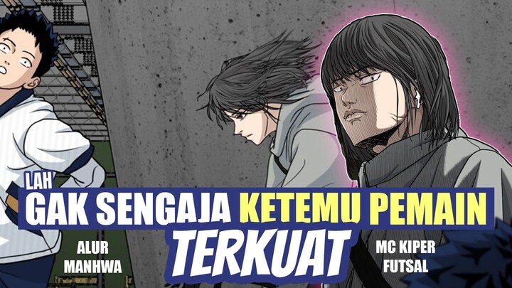 Alur Manhwa Futsal!! MC sebagai Kiper - Goleiro 14