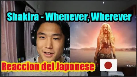Shakira Whenever Wherever (Japanese Reaction)