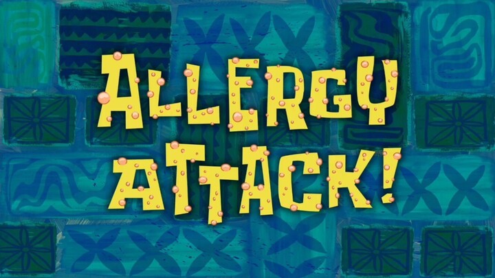 Spongebob Season 13 - Allergy Attack!