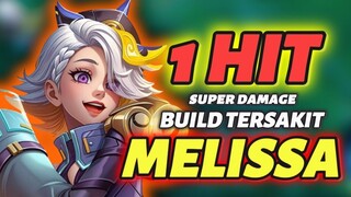 PEDIH BUILD MELISSA TERSAKIT 2025 - BUILD MELISSA PALING SAKIT GAMEPLAY MOBILE LEGENDS
