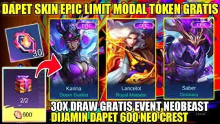 CARA DAPATKAN SKIN EPIC LIMIT BEBAS PILIH EVENT NEOBEAST MODAL TOKEN DRAW GRATIS 2 RONDE - MLBB