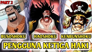 [PART 2] SELURUH PENGGUNA KETIGA HAKI DI ONE PIECE❗