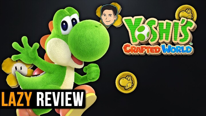 Review Yoshi's Crafted World - Game Platformer yang NYANTAI | Lazy Review