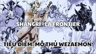 Cẩm Nang Shangri La Frontier, Tiêu Điểm Mộ Thủ Wezaemon Trong Thất Chủng Tối Thượng | UO Anime