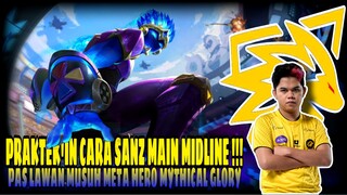 BELAJAR MIDLINER DARI SANZ ONIC PAKE MAGE TERKUAT DI BUMI !!! MUSUH META HERO MYTHICAL GLORY