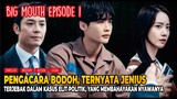 Pura-pura Bodoh Ternyata Jenius, Alur Cerita Drama Korea Big Mouth Episode 1
