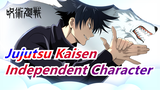 [Jujutsu Kaisen] Noteworthy Conduct - Independent Character!