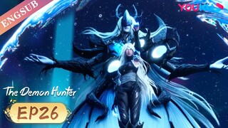 ✨ENGSUB | The Demon Hunter EP26 | Future & Present | YOUKU ANIMATION