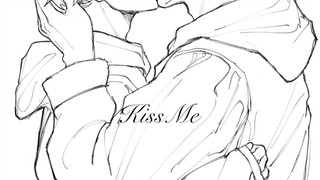 【猩花手书】Kiss Me