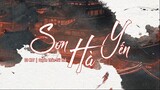[Vietsub] Sơn Hà Yến - Hoa Thiên Thành | Ca khúc KTT Quyền Thần Tái Thế | 山河晏 - 花千诚