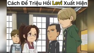 Cách để triệu hồi Levi xuất hiện