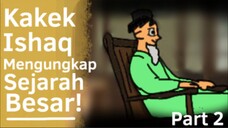 KISAH BESAR dari kakek Ishaq, tapi DIANGGAP KECIL? 📜 [Pipin lan Sipin S1 Ep.8 Part 2]