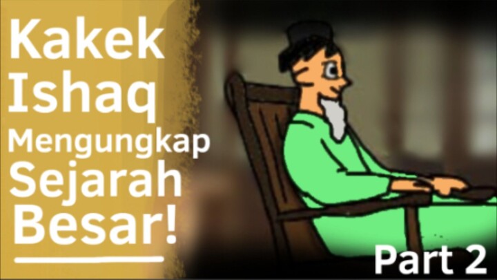 KISAH BESAR dari kakek Ishaq, tapi DIANGGAP KECIL? 📜 [Pipin lan Sipin S1 Ep.8 Part 2]