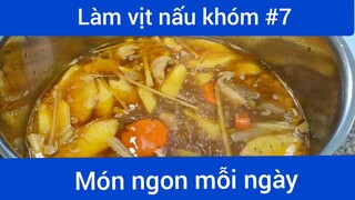 Làm vịt nấu khóm p7