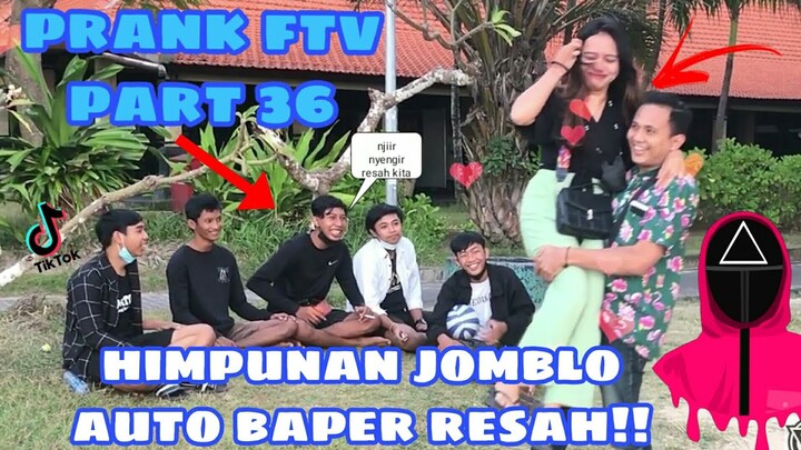 PRANK FTV PART 36 HIMPUNAN JOMBLO AUTO BAPER RESAH!!