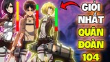 10 NGƯỜI GIỎI NHẤT QUÂN ĐOÀN HUẤN LUYỆN 104 | ATTACK ON TITAN