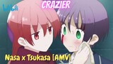 Nasa x Tsukasa [AMV] // Crazier