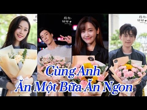 Cùng Anh Ăn Một Bữa Ăn Ngon (陪你一起好好吃饭) | Dàn diễn viên