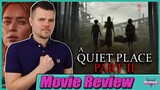 A Quiet Place Part 2 - Movie Review | An Intense and Thrilling Sequel